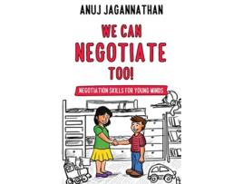 Livro WE CAN NEGOTIATE TOO Negotiation Skills for young minds de Anuj Jagannathan (Inglês)