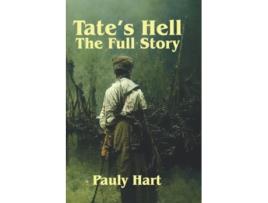 Livro Tates Hell The Full Story Historical Fiction de Pauly Hart (Inglês)