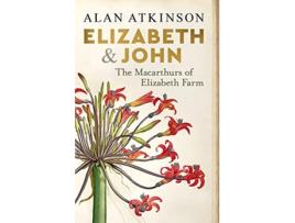 Livro Elizabeth and John de Alan Atkinson (Inglês)