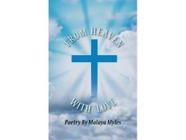 Livro From Heaven with Love Poetry by Malaya Myles de Malaya Myles (Inglês)