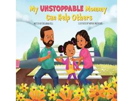Livro My Unstoppable Mommy Can Help Others de Breeanna Hill (Inglês)