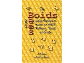 Livro The Boids and the Bees Guiding Adaptation to Improve our Health Healthcare Schools and Society de Lon Jones DO Jerry Bozeman (Inglês)