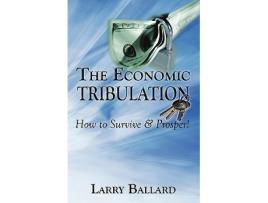 Livro The Economic Tribulation de Larry Ballard (Inglês)