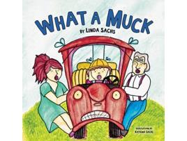 Livro What a Muck de Linda Sachs (Inglês)
