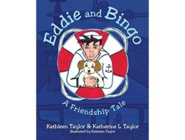 Livro Eddie and Bingo A Friendship Tale de Kathleen Taylor Katherine L Taylor (Inglês)
