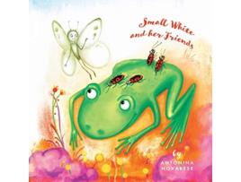 Livro Small White and her Friends de Antonina Novarese (Inglês)