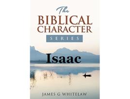 Livro Isaac The Biblical Character Series de James G Whitelaw (Inglês)