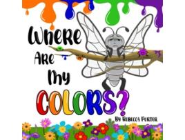 Livro Where Are My COLORS Shining bright in your own skin de Rebecca Porter (Inglês)