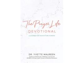 Livro The Prayer Life Devotional Wife de Dr Yvette Maureen (Inglês)