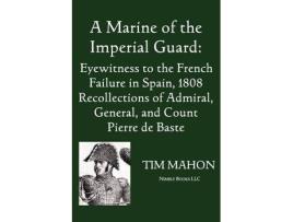 Livro a marine of the imperial guard de pierre baste (inglês)