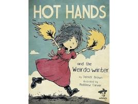 Livro Hot Hands and The Weirdo Winter de Derrick Brown (Inglês)