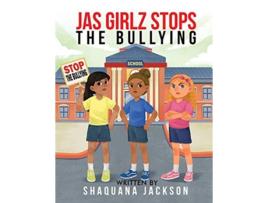 Livro JAS GIRLZ Stop The Bullying de Shaquana Jackson (Inglês)