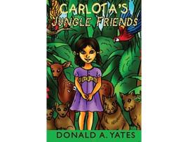 Livro Carlotas Jungle Friends de Donald Yates (Inglês)