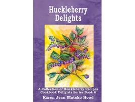 Livro Huckleberry Delights Cookbook de Karen Jean Matsko Hood (Inglês)