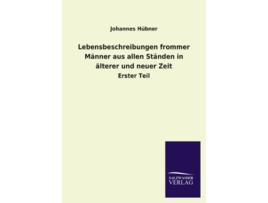 Livro Lebensbeschreibungen frommer Männer aus allen Ständen in älterer und neuer Zeit German Edition de Johannes Hübner (Alemão)