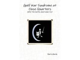 Livro Gulf War Syndrome At Close Quarters de Barry Hardy (Inglês)