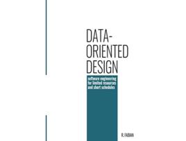Livro Dataoriented design software engineering for limited resources and short schedules de Mr Richard Fabian (Inglês)