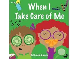 Livro When I Take Care of Me Olive Andy de Beth Ann Ramos (Inglês)