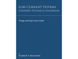 Livro LowCurrent Systems Engineers Technical Handbook Design and Supervision Guide de Habbieb T Mansour (Inglês)