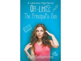 Livro Off Limits The Principals Son 4 de Kat Bellemore (Inglês)