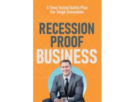 Livro Recession Proof Business A Time Tested Battle Plan For Tough Economies de Jason Barry (Inglês)