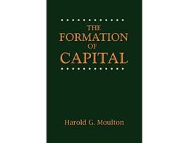 Livro The Formation of Capital de Harold Glenn Moulton (Inglês)