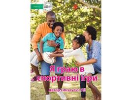 Livro I Play Sport ? ???? ? ????????? ???? Ukrainian Edition de Library For All (Ucraniano)