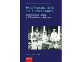 Livro Swiss Mercenaries in the Dutch East Indies de Philipp Krauer (Inglês - Capa Dura)