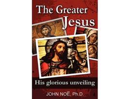 Livro The Greater Jesus de John Reid Noe (Inglês)