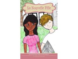 Livro La Nouvelle Fille French Edition de Jennifer Degenhardt (Francês)