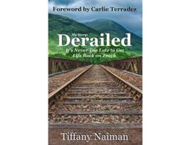 Livro Derailed Its Never Too Late to Get Life Back on Track de Tiffany Naiman (Inglês)