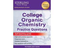 Livro Sterling Test Prep College Organic Chemistry Practice Questions Practice Questions with Detailed Explanations de Sterling Test Prep (Inglês)