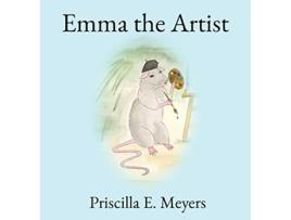 Livro Emma the Artist de Priscilla E Meyers (Inglês)