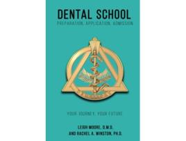 Livro Dental School Preparation Application Admission Comprehensive Health Care de Rachel Winston Leigh Moore (Inglês)