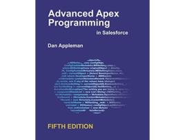 Livro Advanced Apex Programming in Salesforce de Dan Appleman (Inglês)