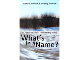 Livro Whats in a Name de Austin Mardon (Inglês)