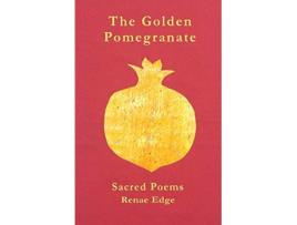 Livro The Golden Pomegranate Sacred Poems de Renae D Edge (Inglês)