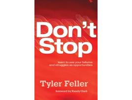 Livro Dont Stop Learn to See Your Failures and Struggles As Opportunities de Tyler Feller (Inglês)