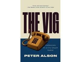 Livro The Vig Confessions of an Ivy League Bookie de Peter Alson (Inglês)