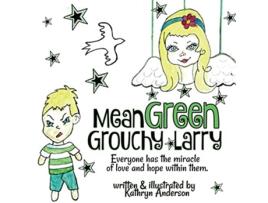 Livro Mean Green Grouchy Larry de Kathryn Anderson (Inglês)