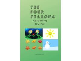 Livro The Four Seasons Gardening Journal de Christine Dunne (Inglês)