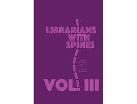 Livro Librarians With Spines Volume de Max Macias, Yago S Cura et al. (Inglês)