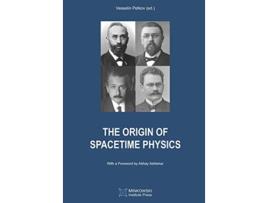 Livro The Origin of Spacetime Physics de Vesselin Petkov (Inglês)