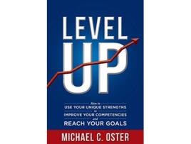 Livro Level Up How to Use Your Unique Strengths to Develop Your Competencies and Reach Your Goals de Michael Oster (Inglês)