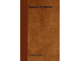 Livro Puppetry in Schools de E Francis Saunders (Inglês)