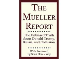 Livro The Mueller Report de Robert S Mueller Special Counsels Office US Department of Justice (Inglês)