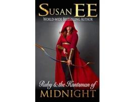 Livro Ruby the Huntsman of Midnight Midnight Tales de Susan EE (Inglês)