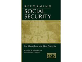 Livro Reforming Social Security de Charles P Blahous (Inglês - Capa Dura)