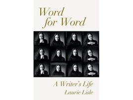 Livro Word for Word A Writer’s Life de Laurie Lisle (Inglês)