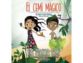 Livro El Cemí Mágico La Increíble Historia de Isabella y Su Viaje en El Tiempo Spanish Edition de Walter Feshold Rodríguez (Espanhol)